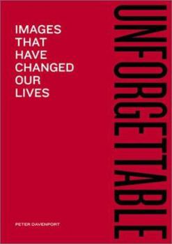 Paperback Unforgettable: Images That Have Changed Our Lives Book