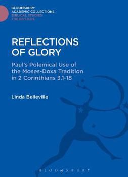 Hardcover Reflections of Glory: Paul's Polemical Use of the Moses-Doxa Tradition in 2 Corinthians 3.1-18 Book