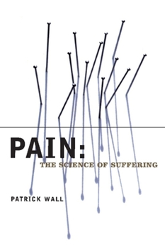 Hardcover Pain: The Science of Suffering Book