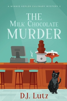 Paperback The Milk Chocolate Murder: A Winnie Kepler Culinary Mystery 2 Book