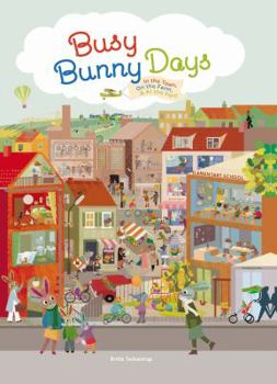 Hardcover Busy Bunny Days: In the Town, on the Farm & at the Port Book