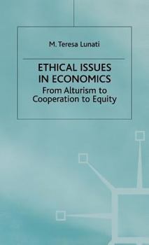 Hardcover Ethical Issues in Economics: From Altruism to Cooperation to Equity Book
