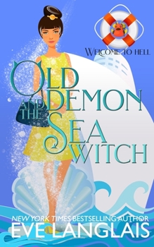 Old Demon and the Sea Witch - Book #9 of the Welcome to Hell