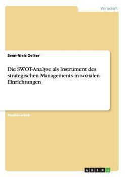 Paperback Die SWOT-Analyse als Instrument des strategischen Managements in sozialen Einrichtungen [German] Book