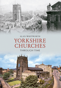 Paperback Yorkshire Churches Through Time Book