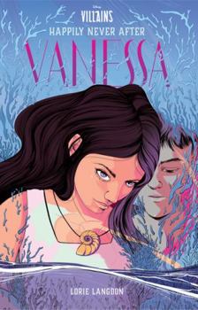 Paperback Vanessa (Disney Villains: Happily Never After #1) Book