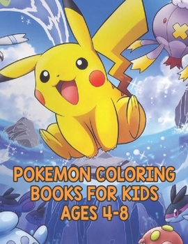 Pokemon Coloring Books for Kids Ages 4-8... book