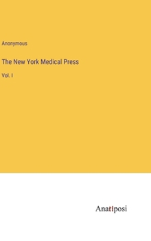 Hardcover The New York Medical Press: Vol. I Book