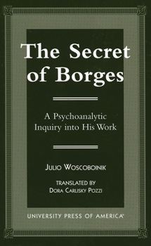 Paperback Secret of Borges: A Psychoanalytic Inquiry into His Work Book