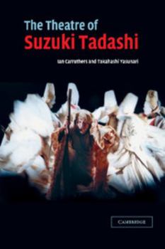 Hardcover The Theatre of Suzuki Tadashi Book