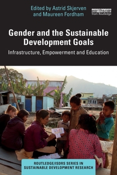 Paperback Gender and the Sustainable Development Goals: Infrastructure, Empowerment and Education Book