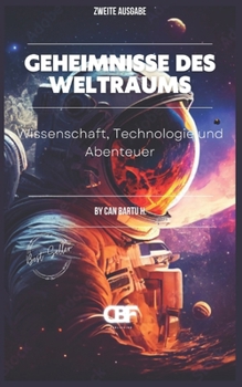 Geheimnisse des Weltraums: Wissenschaft, Technologie und Abenteuer (Mysteries of Space) (German Edition)