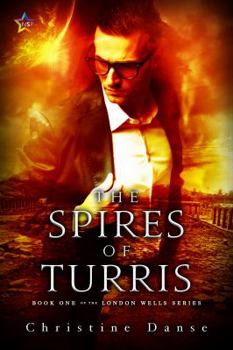The Spires of Turris - Book #1 of the London Wells