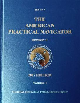 American Practical Navigator: Volume 1