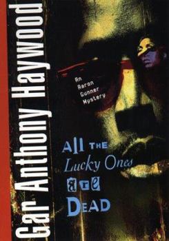 Hardcover All the Lucky Ones Are Dead Book