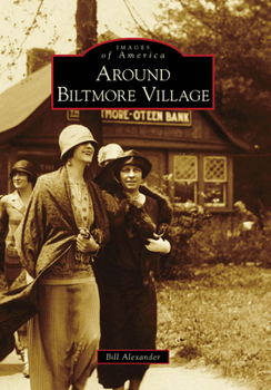 Around Biltmore Village (Images of America: North Carolina) - Book  of the Images of America: North Carolina