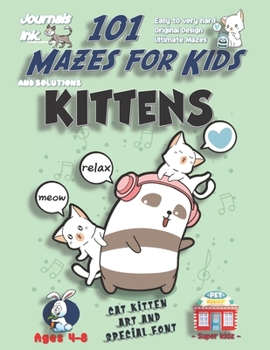 Paperback 101 Mazes For Kids: SUPER KIDZ Book. Children - Ages 4-8 (US Edition). Kawaii Kittens & Panda Dancing custom art interior. 101 Puzzles wit Book