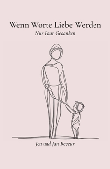 Paperback Wenn Worte Liebe Werden: Nur Paar Gedanken [German] Book