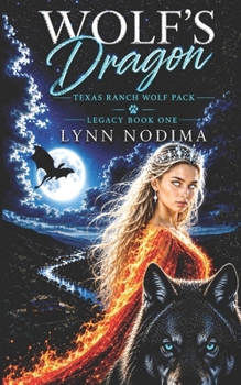 Wolf's Dragon: Texas Ranch Wolf Pack Series Companion Novella - Book  of the TRWP World Companion Books