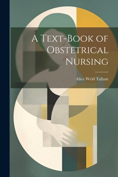 Paperback A Text-Book of Obstetrical Nursing Book