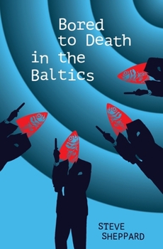 Paperback Bored to Death in the Baltics: Book 2 in the Dawson and Lucy Series Book