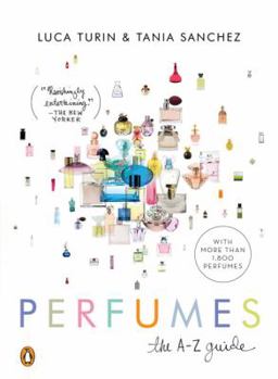 Perfumes: The Guide