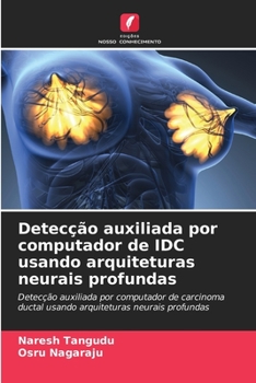 Paperback Detecção auxiliada por computador de IDC usando arquiteturas neurais profundas [Portuguese] Book