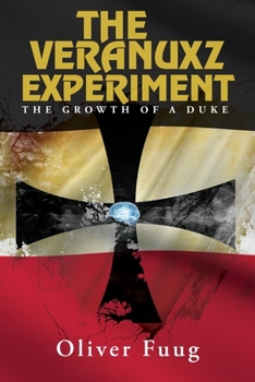 Paperback (First Edition) The Veranuxz Experiment: The Growth Of A Duke Book