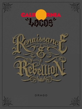 Hardcover California Locos: Renaissance & Rebellion Book