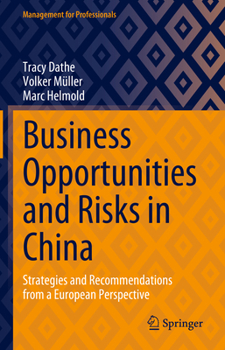 Hardcover Business Opportunities and Risks in China: Strategies and Recommendations from a European Perspective Book