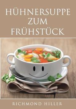 Paperback Hühnersuppe zum Frühstück [German] Book