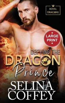 Hardcover Defying The Dragon Prince: A Shifter Hunter Paranormal Romance (Large Print Hardback) [Large Print] Book