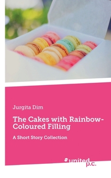 Paperback The Cakes with Rainbow-Coloured Filling: A Short Story Collection Book
