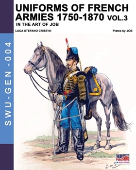 Paperback Uniforms of French armies 1750-1870 - Vol. 3 Book