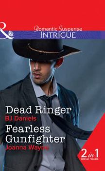 Dead Ringer: Dead Ringer (Whitehorse, Montana: the Mcgraw Kidnapping, Book 2) / Fearless Gunfighter (the Kavanaughs, Book 3)