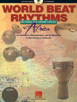 Paperback World Beat Rhythms: Beyond the Drum Circle - Africa: For Drummers, Percussionists and All Musicians Book