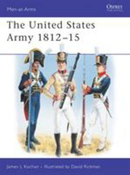 Paperback The United States Army 1812-15 Book
