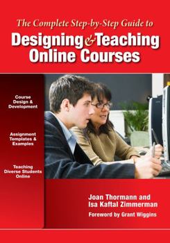 Paperback The Complete Step-By-Step Guide to Designing and Teaching Online Courses Book