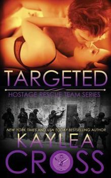 Targeted - Book #2 of the Hostage Rescue Team
