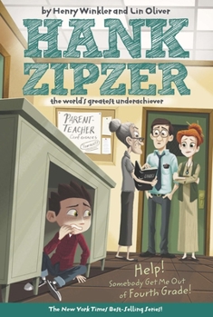 Help! Somebody Get Me Out of Fourth Grade #7 (Hank Zipzer) - Book #7 of the Hank Zipzer