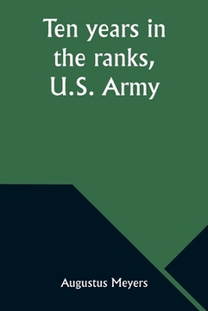 Paperback Ten years in the ranks, U.S. Army Book