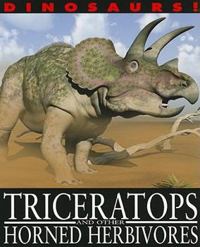 Triceratops and Other Horned Herbivores - Book  of the Dinosaurs!