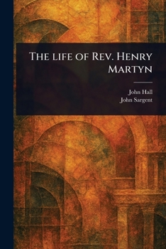 Paperback The Life of Rev. Henry Martyn Book