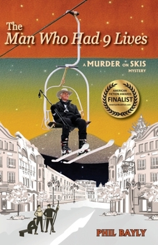 Paperback The Man Who Had 9 Lives: A Murder On Skis Mystery Book