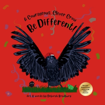 Paperback A Courageous, Clever Crow: Be Different! Book