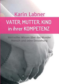 Paperback Vater, Mutter, Kind in ihrer Kompetenz [German] Book