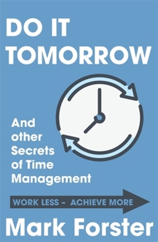 Paperback Do It Tomorrow and Other Secrets of Time Management Book