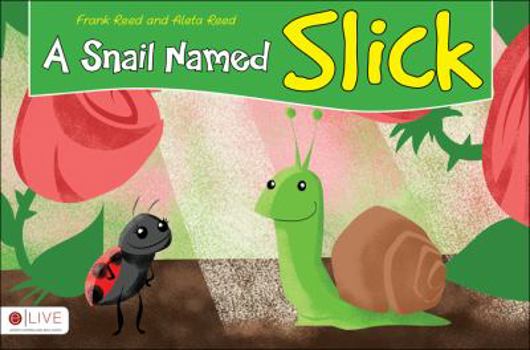 Paperback A Snail Named Slick Book