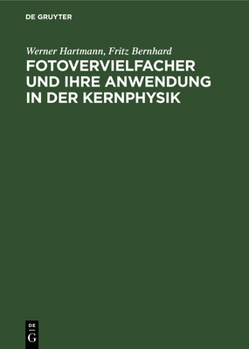 Hardcover Fotovervielfacher Und Ihre Anwendung in Der Kernphysik [German] Book