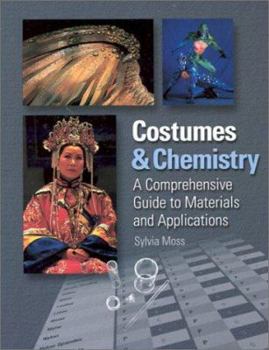 Hardcover Costumes & Chemistry: A Comprehensive Guide to Materials and Applications Book